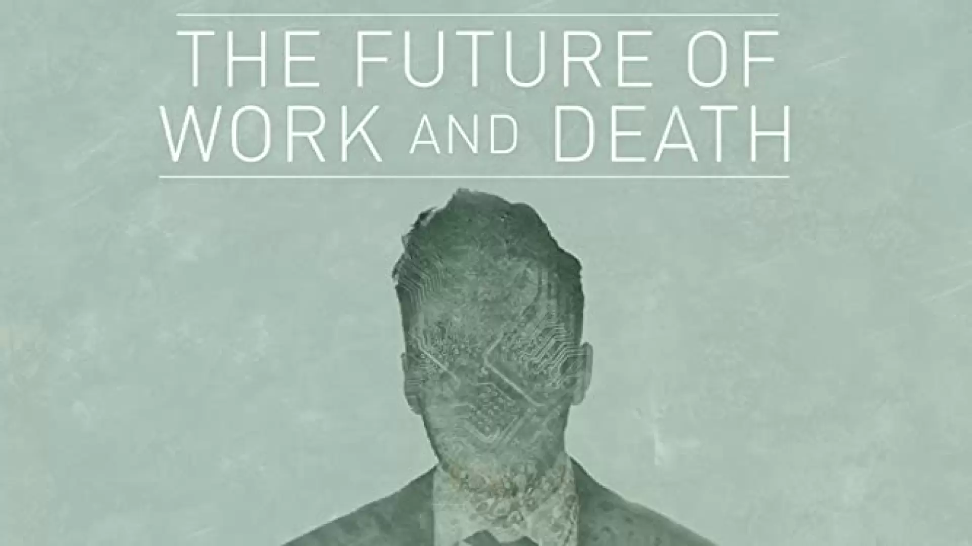 دانلود فیلم The Future of Work and Death 2016
