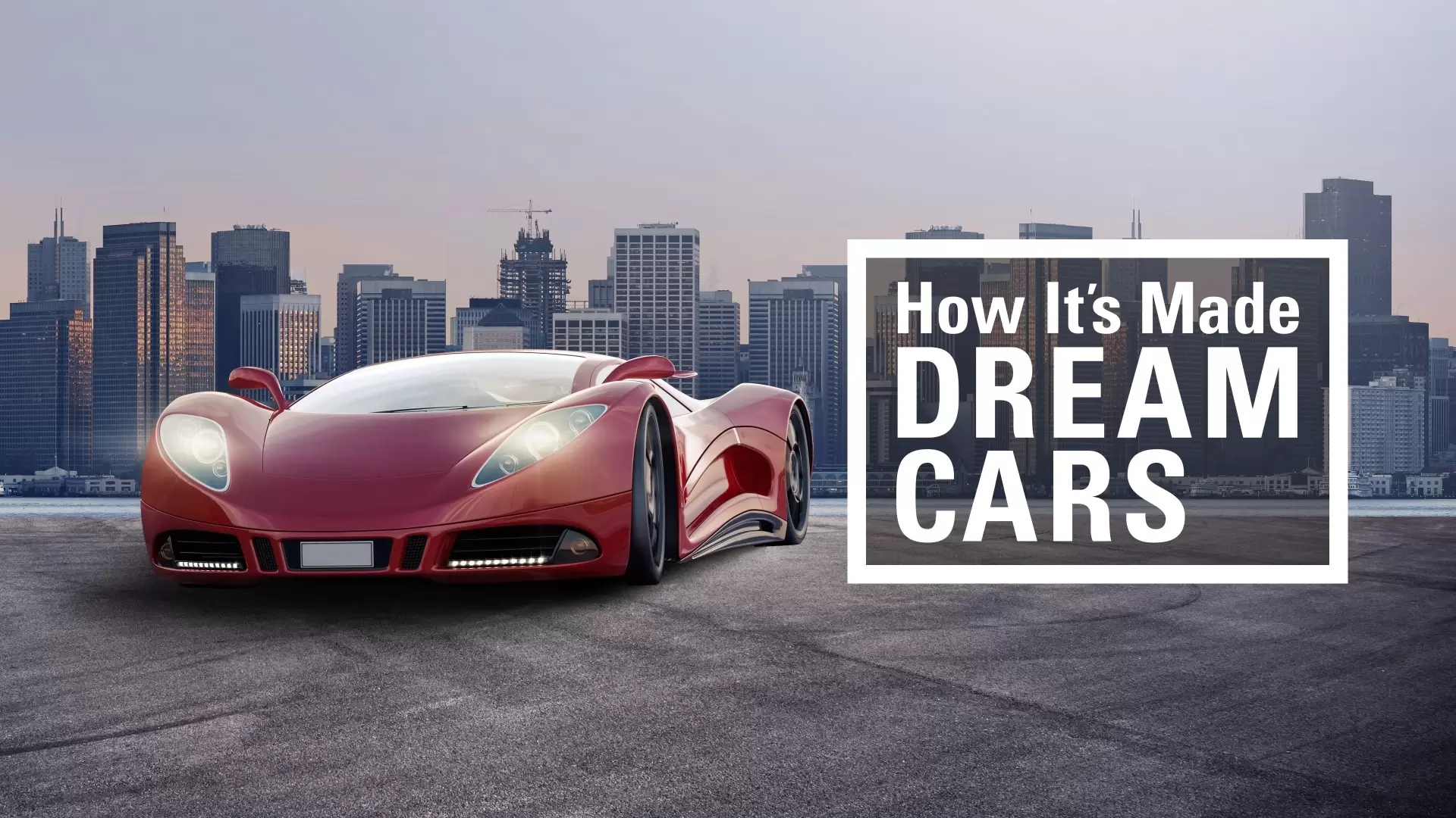 دانلود مستند How It’s Made: Dream Cars 2013