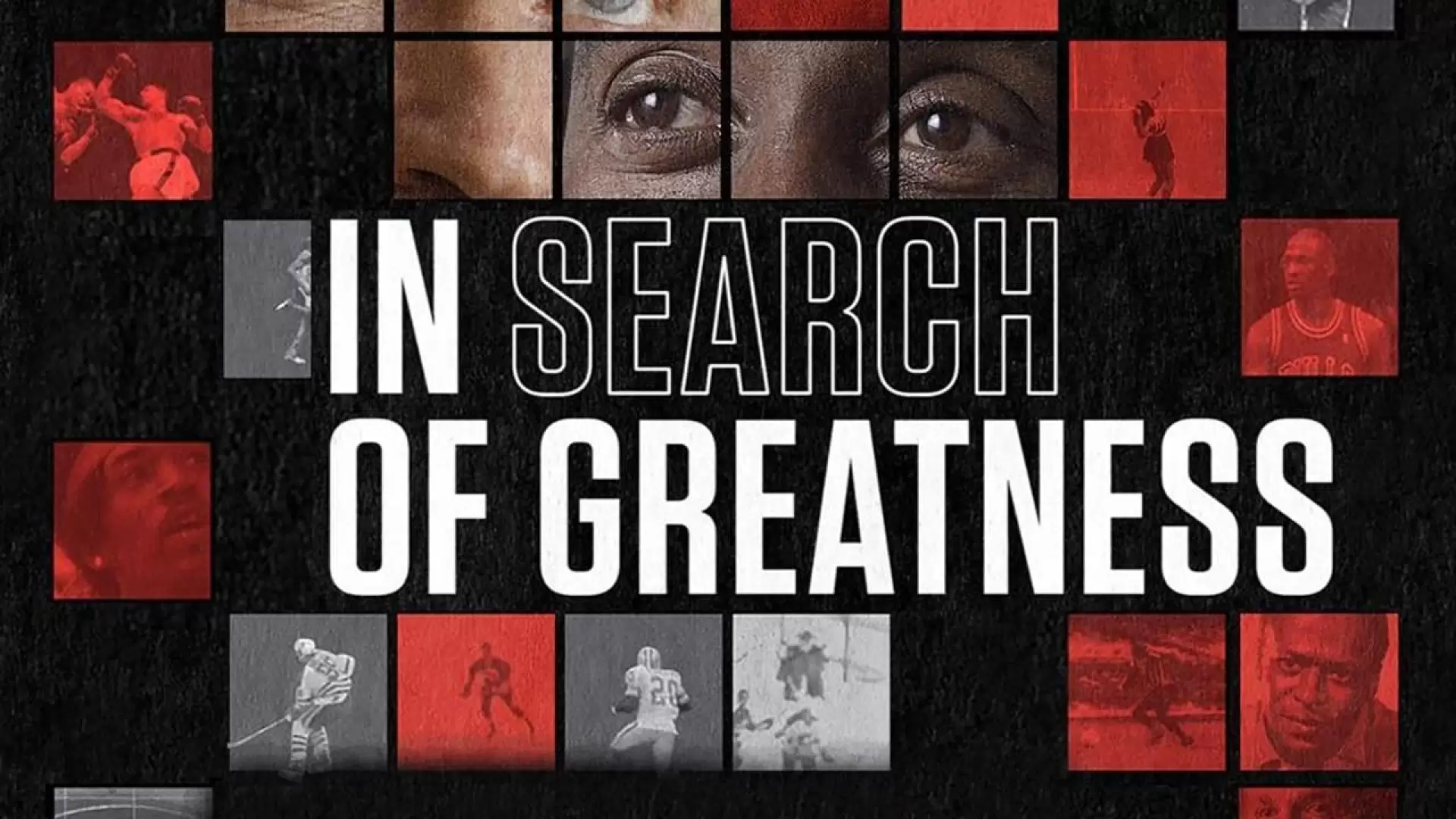 دانلود مستند In Search of Greatness 2018 (در جستجوی عظمت)