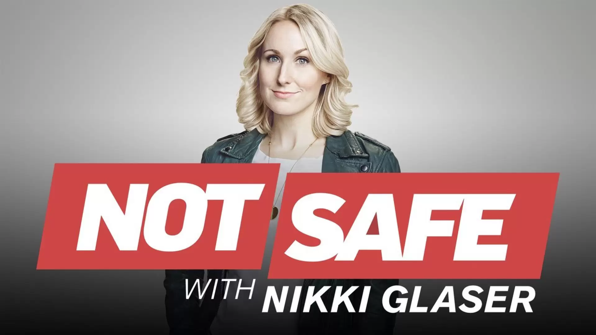 دانلود سریال Not Safe with Nikki Glaser 2016