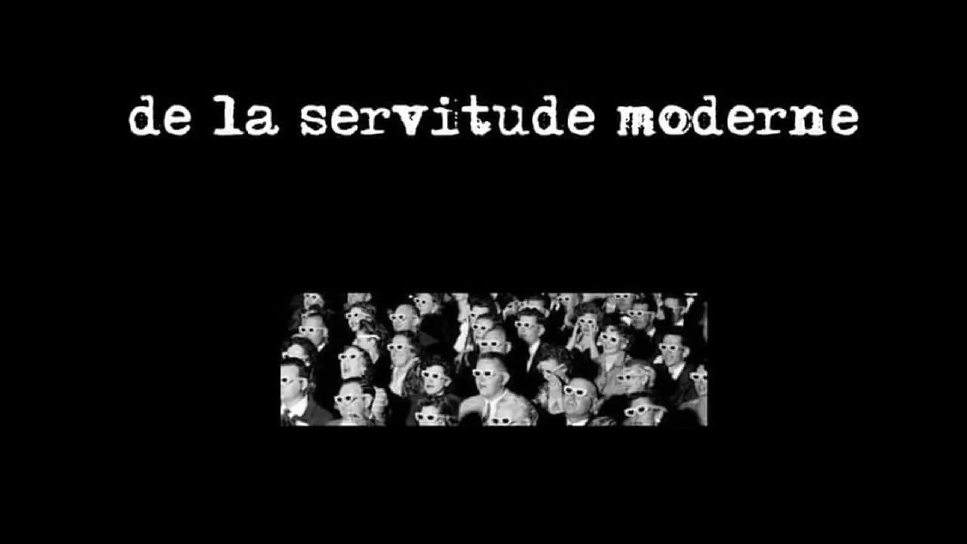 دانلود مستند De la servitude moderne 2009
