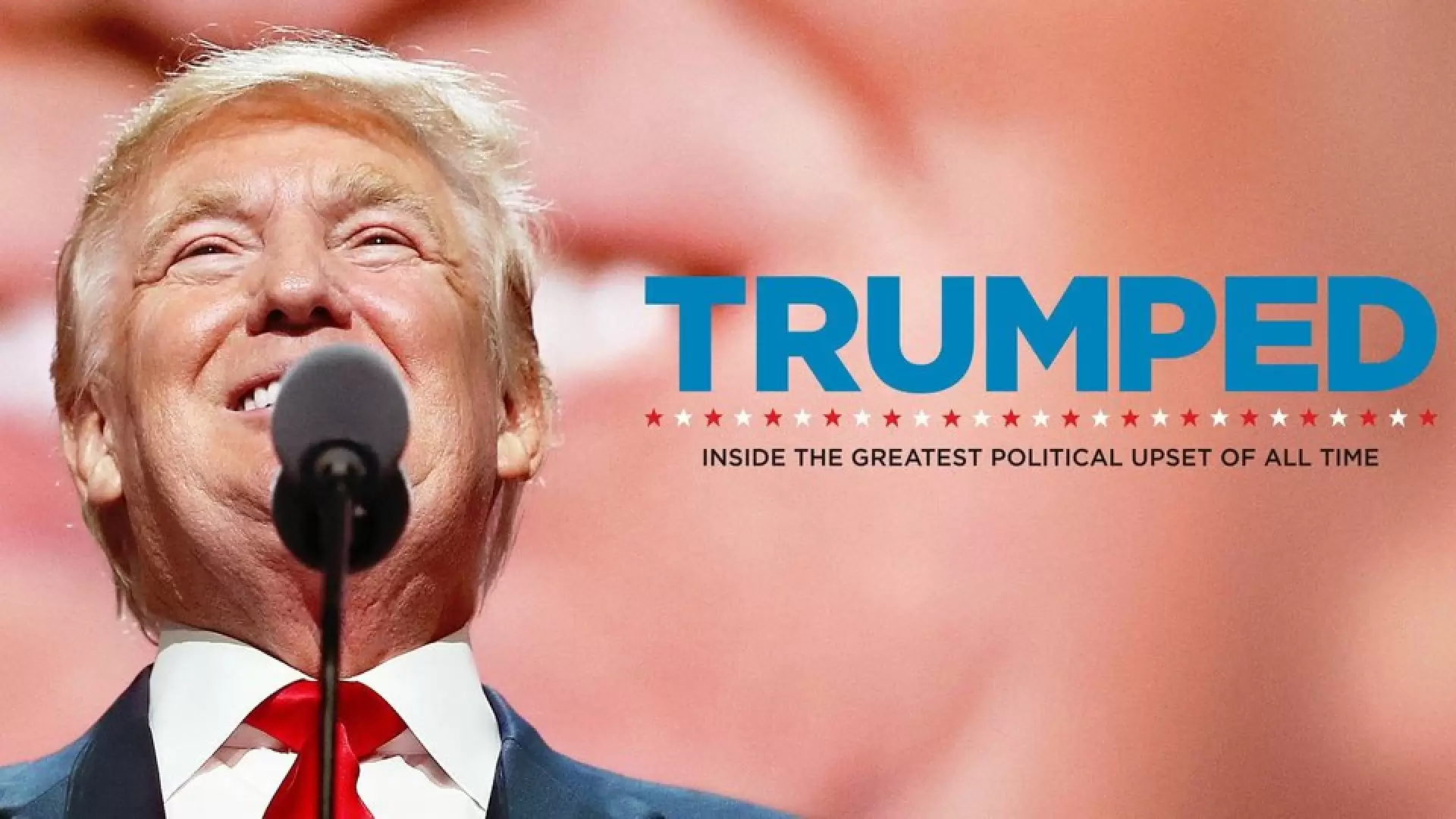 دانلود مستند Trumped: Inside the Greatest Political Upset of All Time 2017