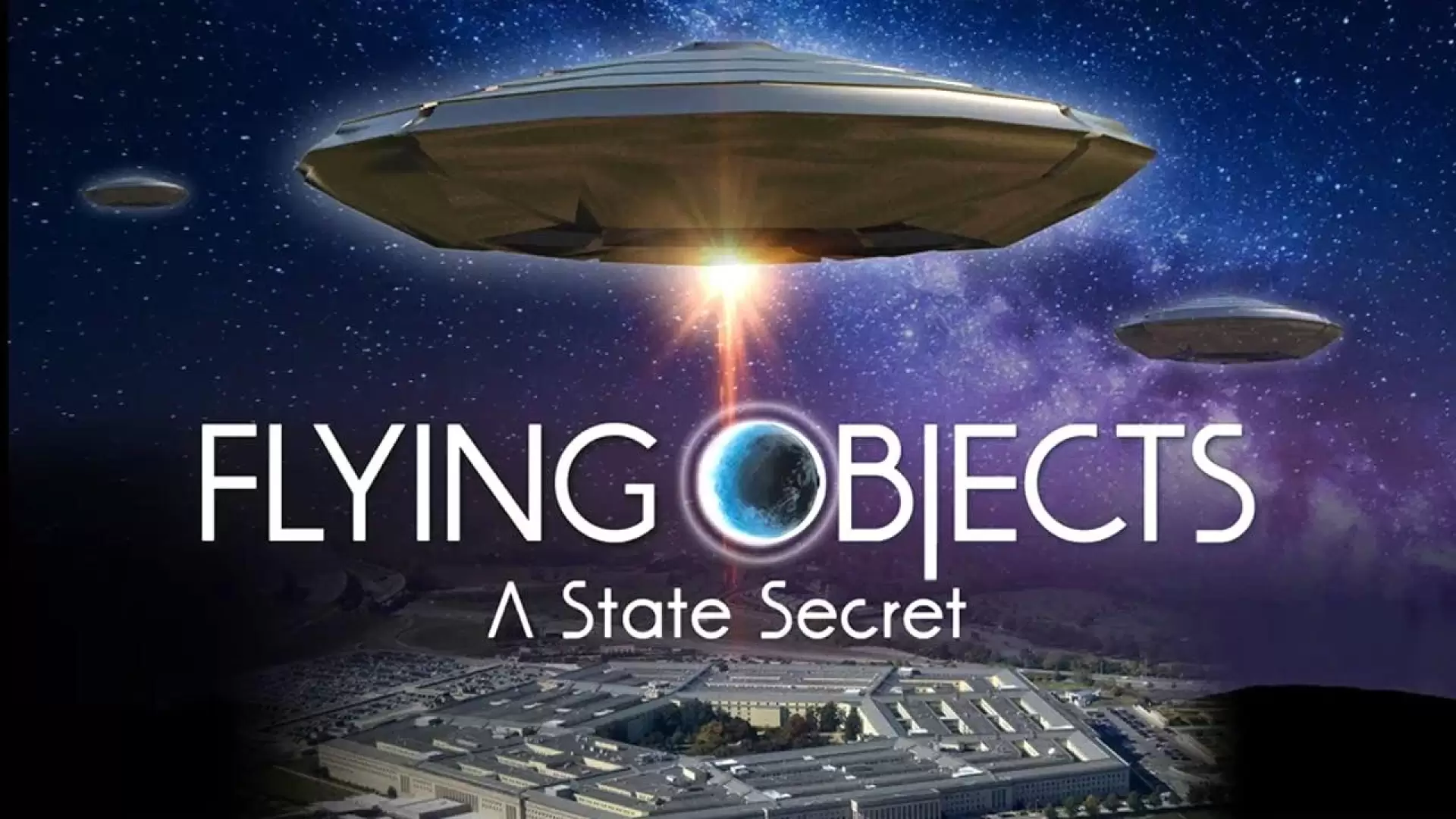 دانلود مستند Flying Objects – A State Secret 2020