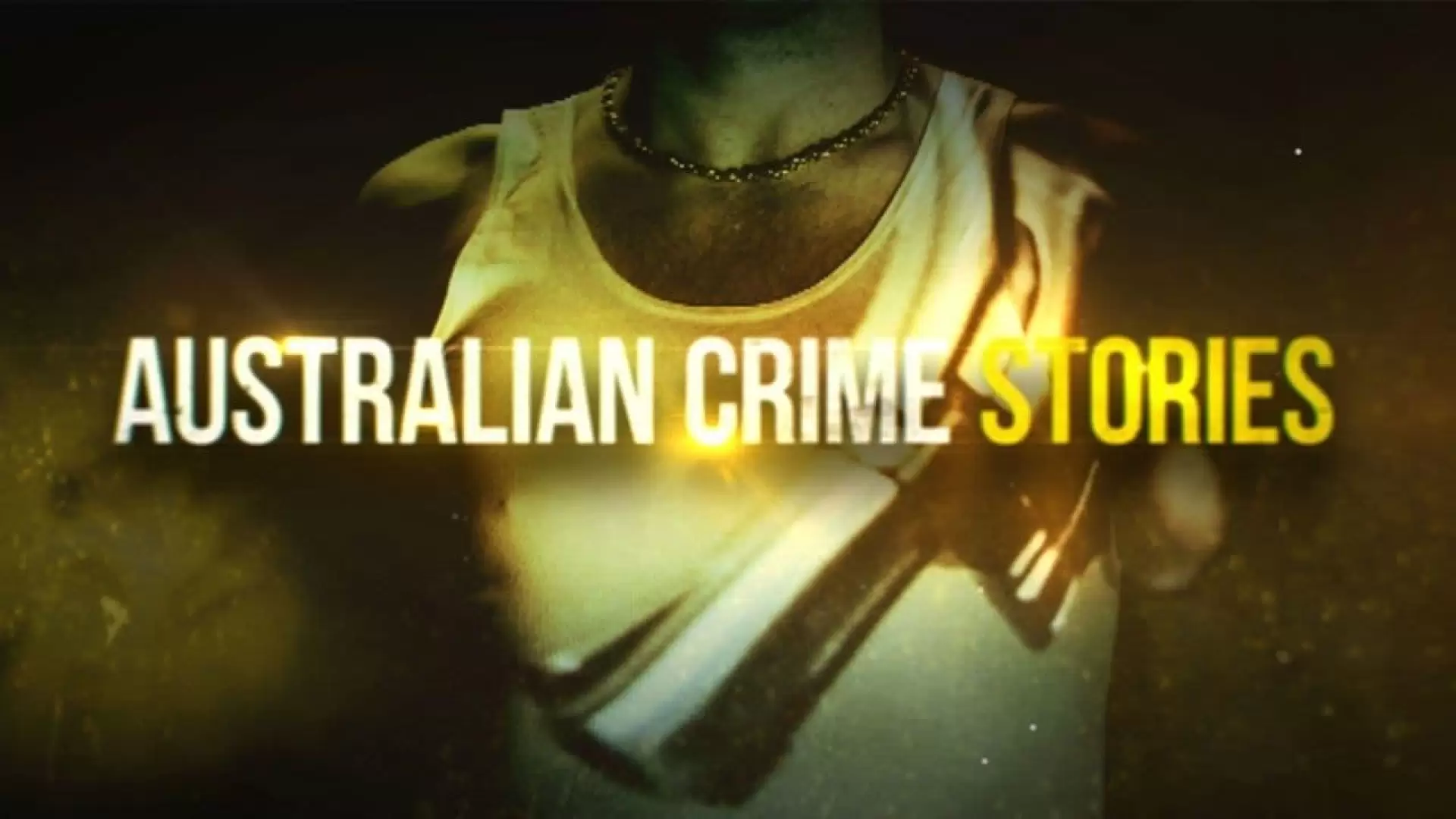 دانلود مستند Australian Crime Stories 2016 (داستان های جنایی استرالیا)