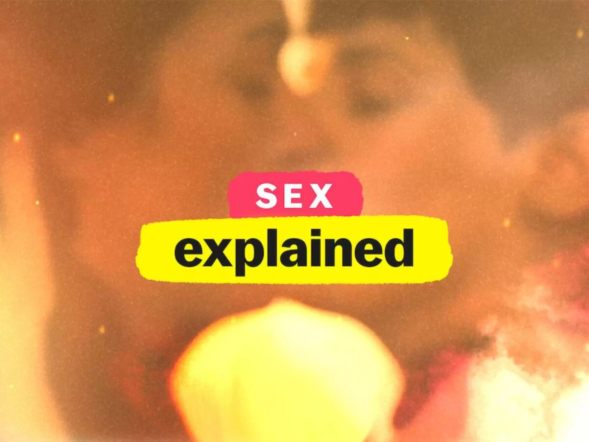 دانلود مستند Explained Sex 2020 توضیح داده شده ارتباط ج ن س ی