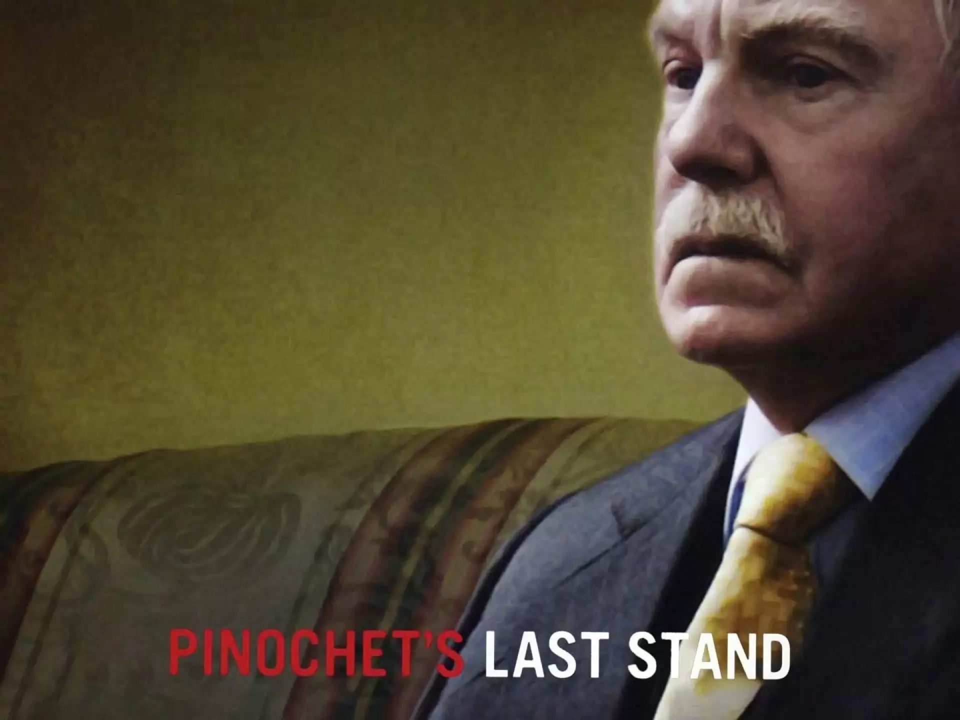 دانلود فیلم Pinochet’s Last Stand 2006 (آخرین جایگاه پینوشه)