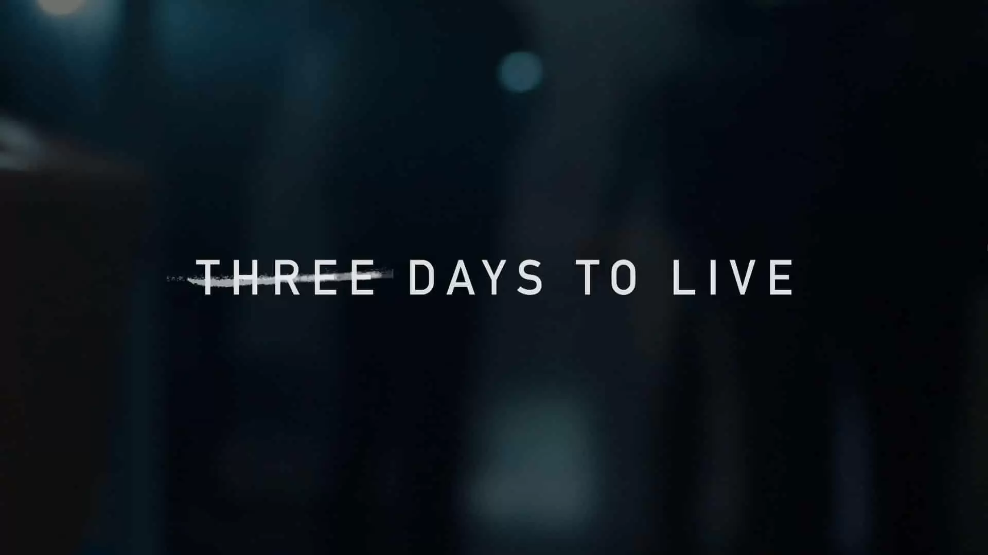 دانلود سریال Three Days to Live 2017 (سه روز برای زندگی)