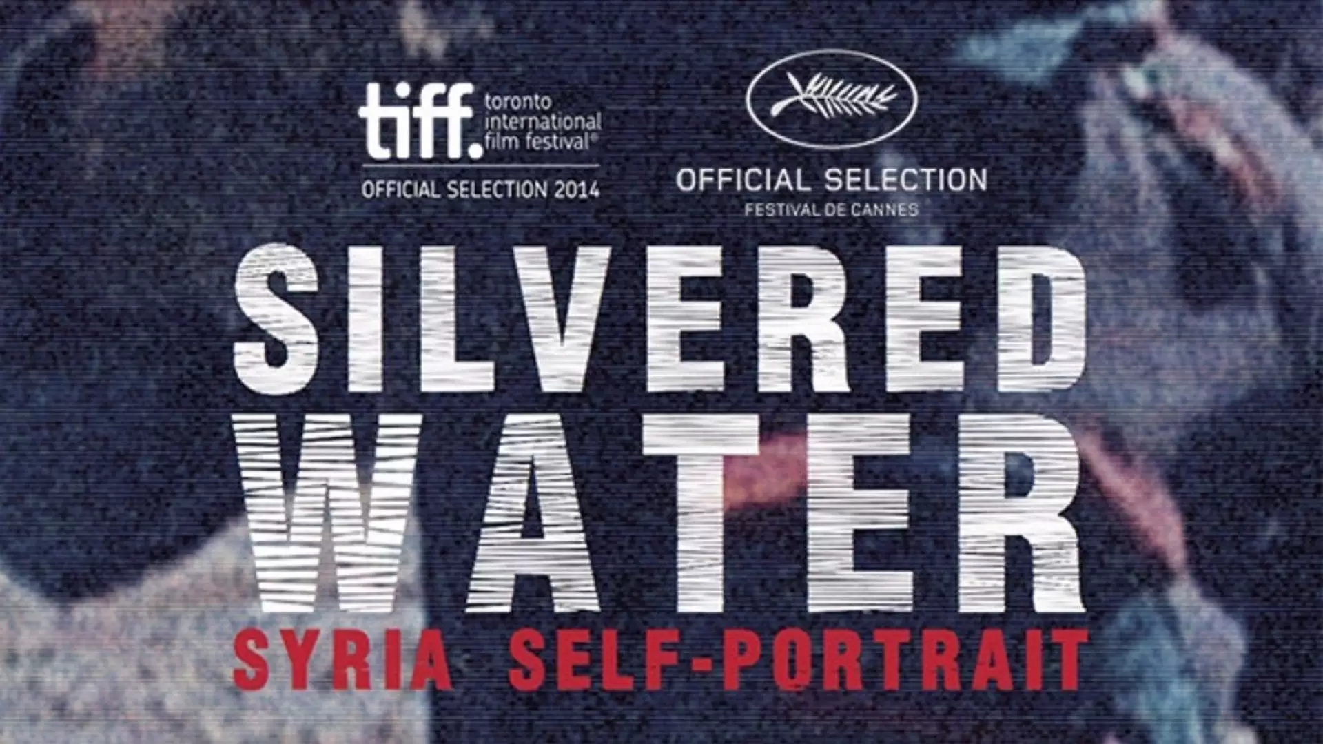 دانلود مستند Silver Water, Syria Self-Portrait 2014 (آب نقره ای)
