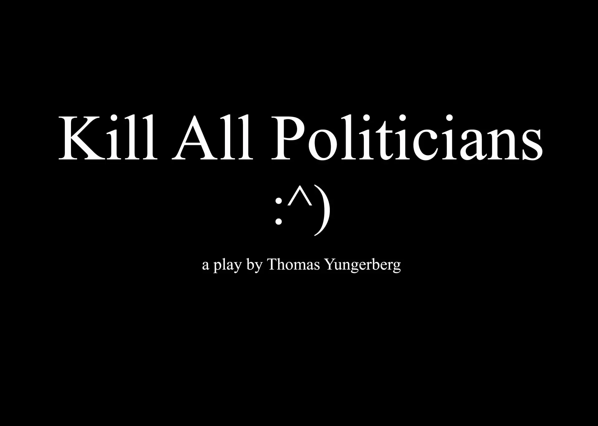 دانلود فیلم Kill All Politicians 2017 (همه سیاستمداران را بکشید)