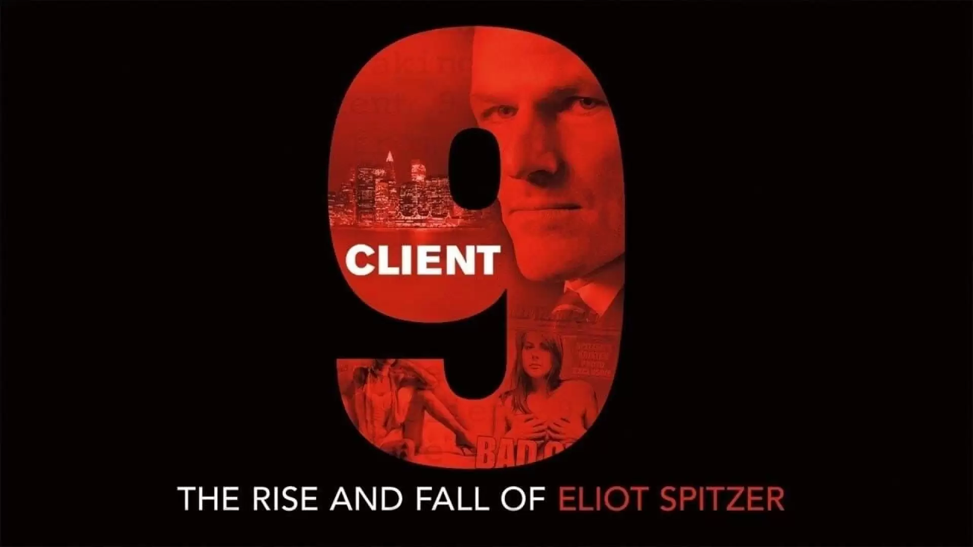 دانلود مستند Client 9: The Rise and Fall of Eliot Spitzer 2010 (مشتری ۹: ظهور و سقوط الیوت اسپیتزر)