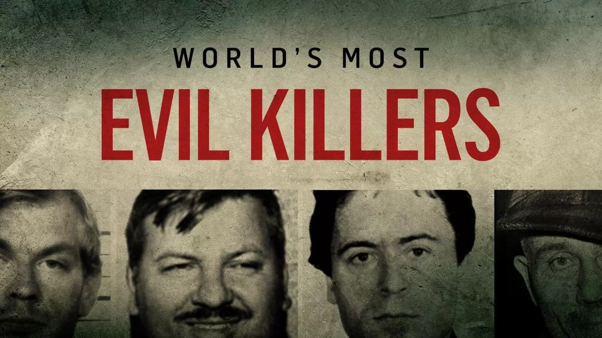 دانلود مستند World’s Most Evil Killers 2017 (شرورترین قاتلان جهان)