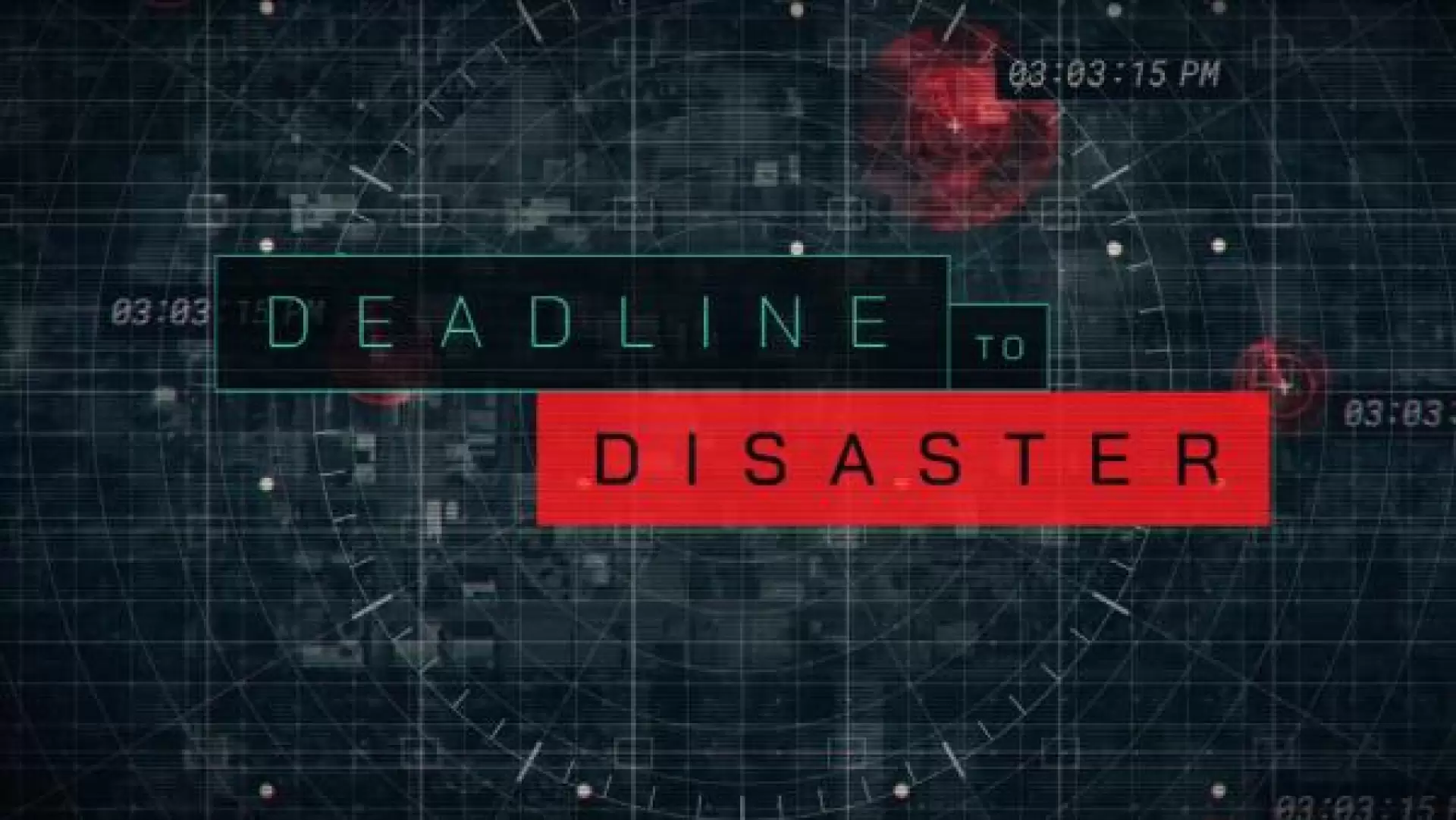 دانلود سریال Deadline to Disaster 2020