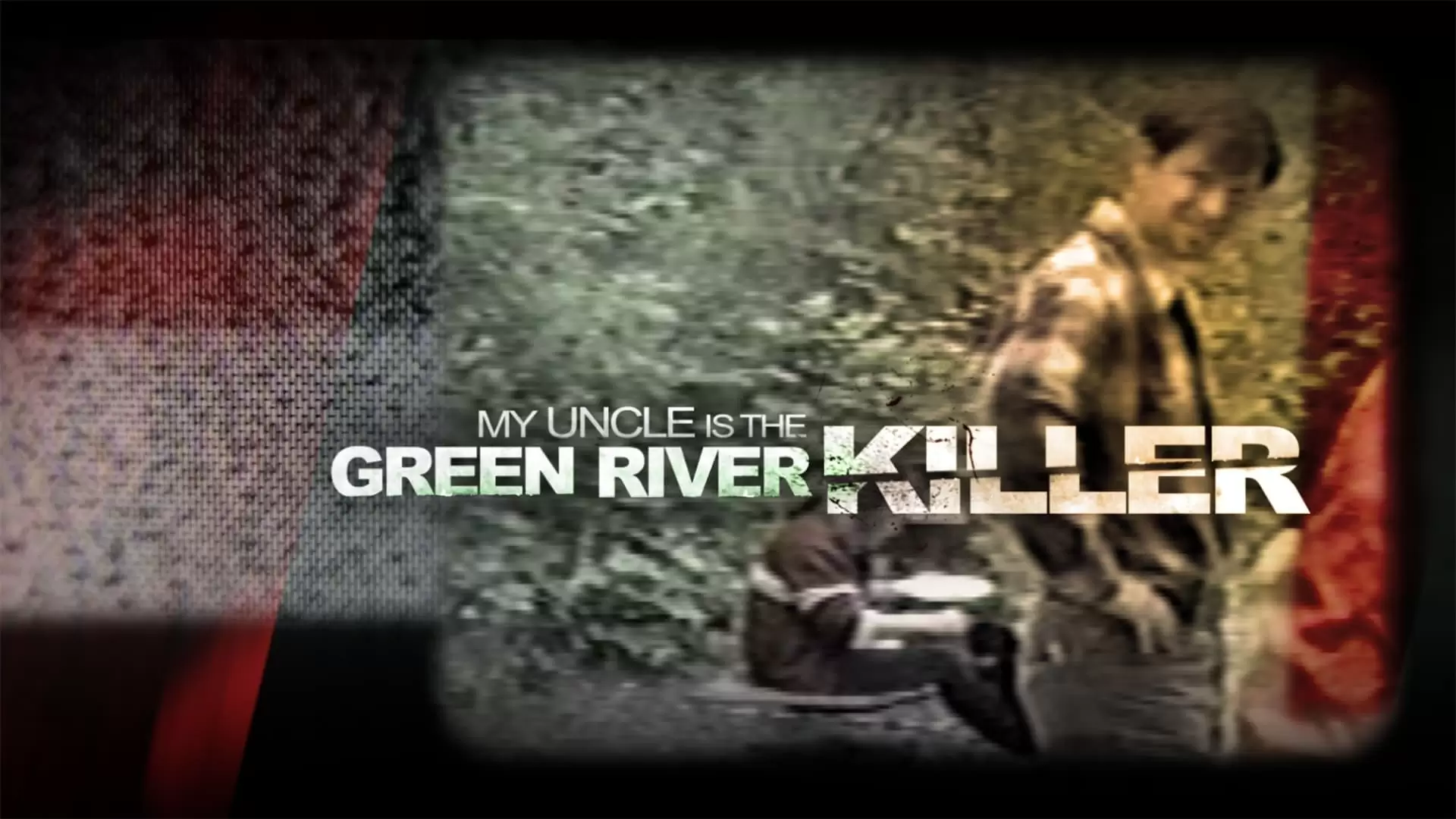 دانلود مستند My Uncle Is the Green River Killer 2014