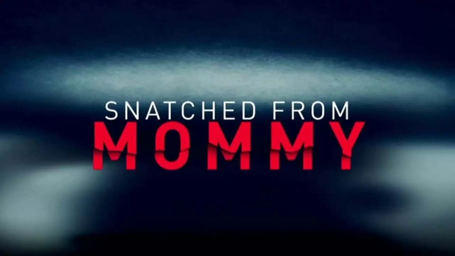 دانلود فیلم Snatched from Mommy 2021