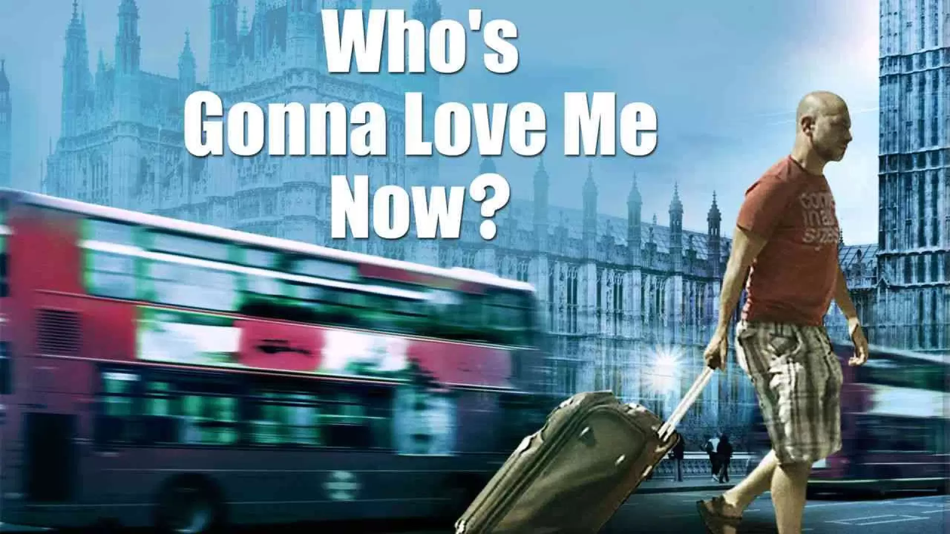 دانلود مستند Who’s Gonna Love Me Now? 2016