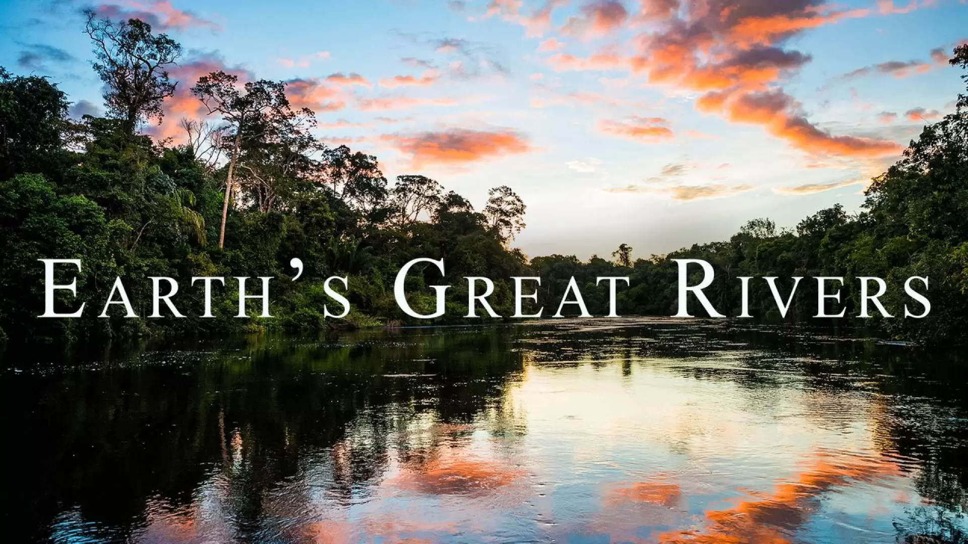 دانلود مستند Earth’s Great Rivers 2019