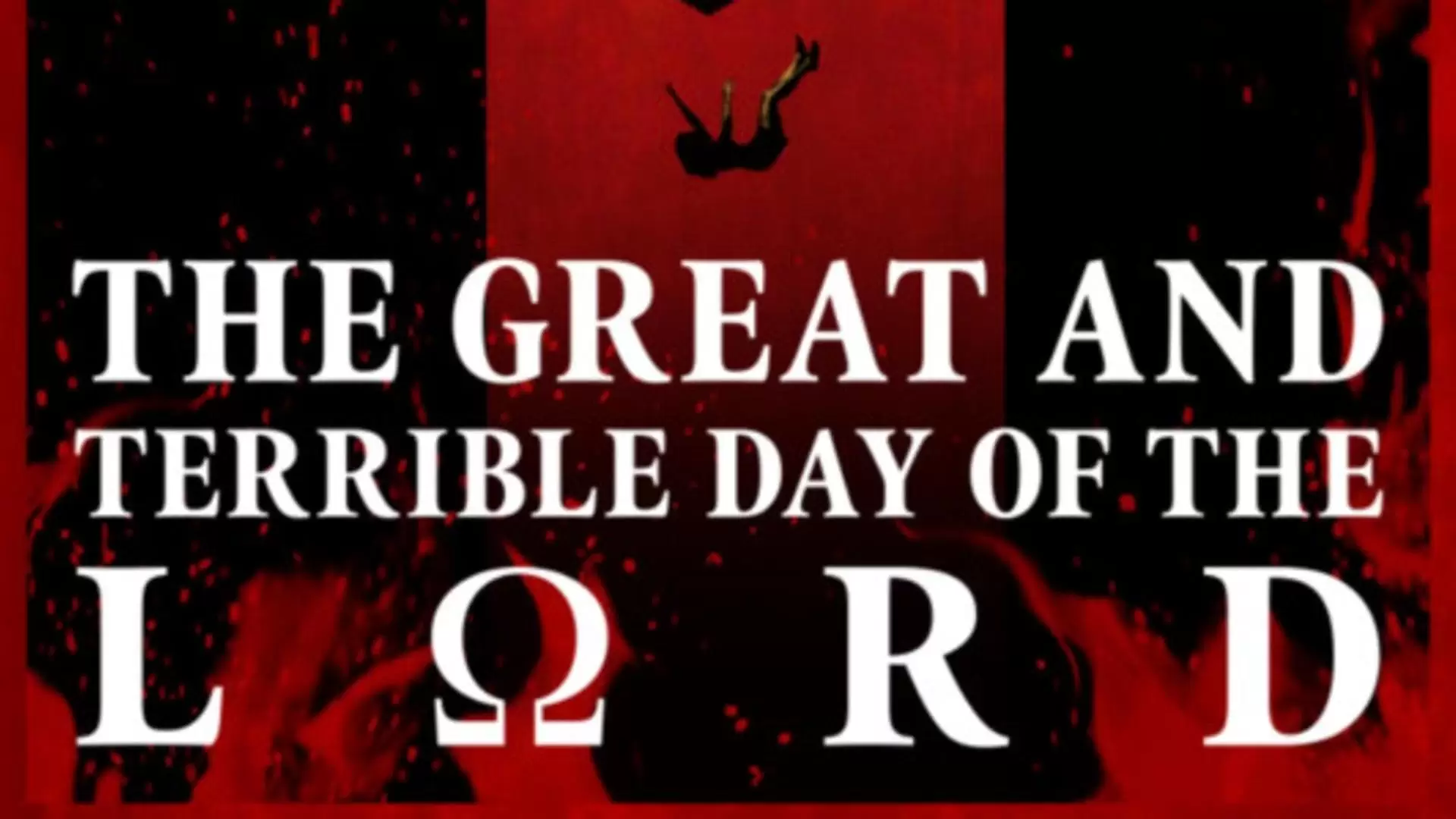 دانلود فیلم The Great and Terrible Day of the Lord 2020