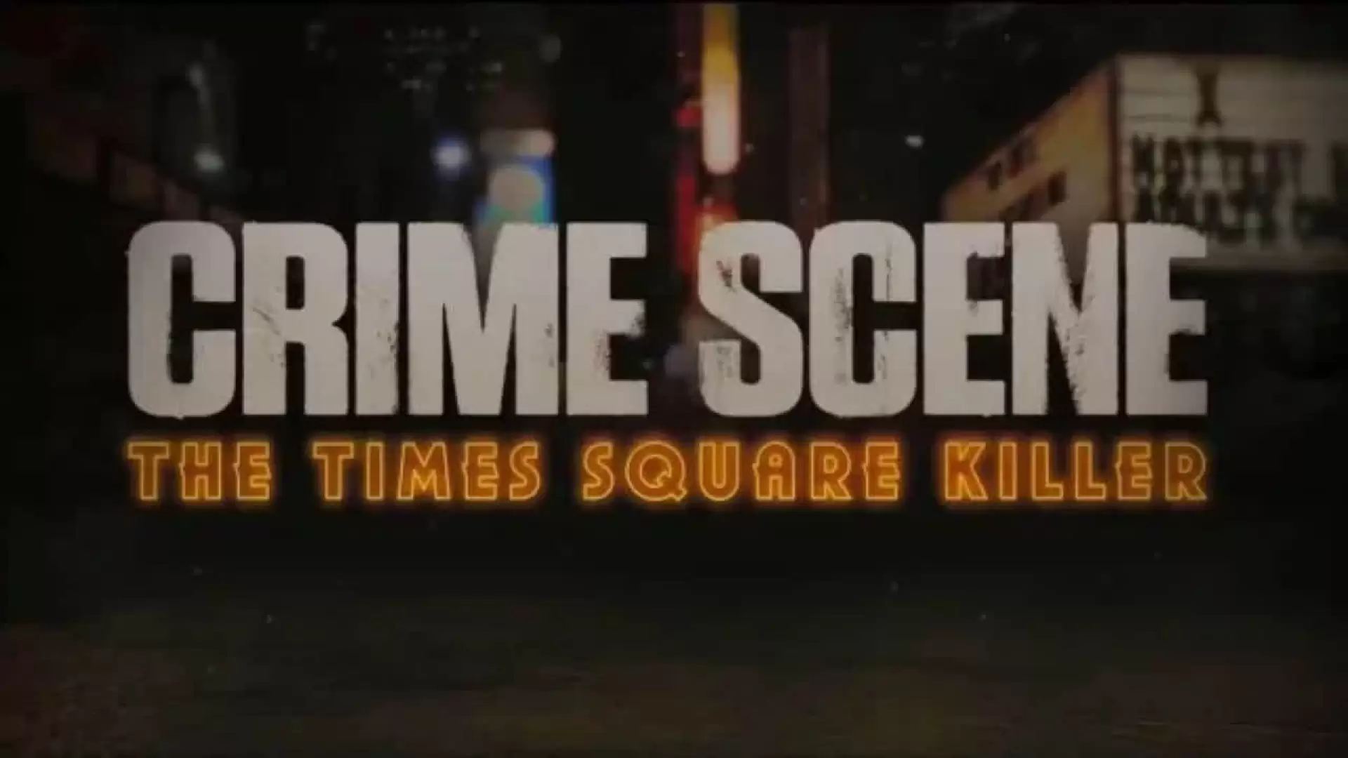 دانلود مستند Crime Scene: The Times Square Killer 2021