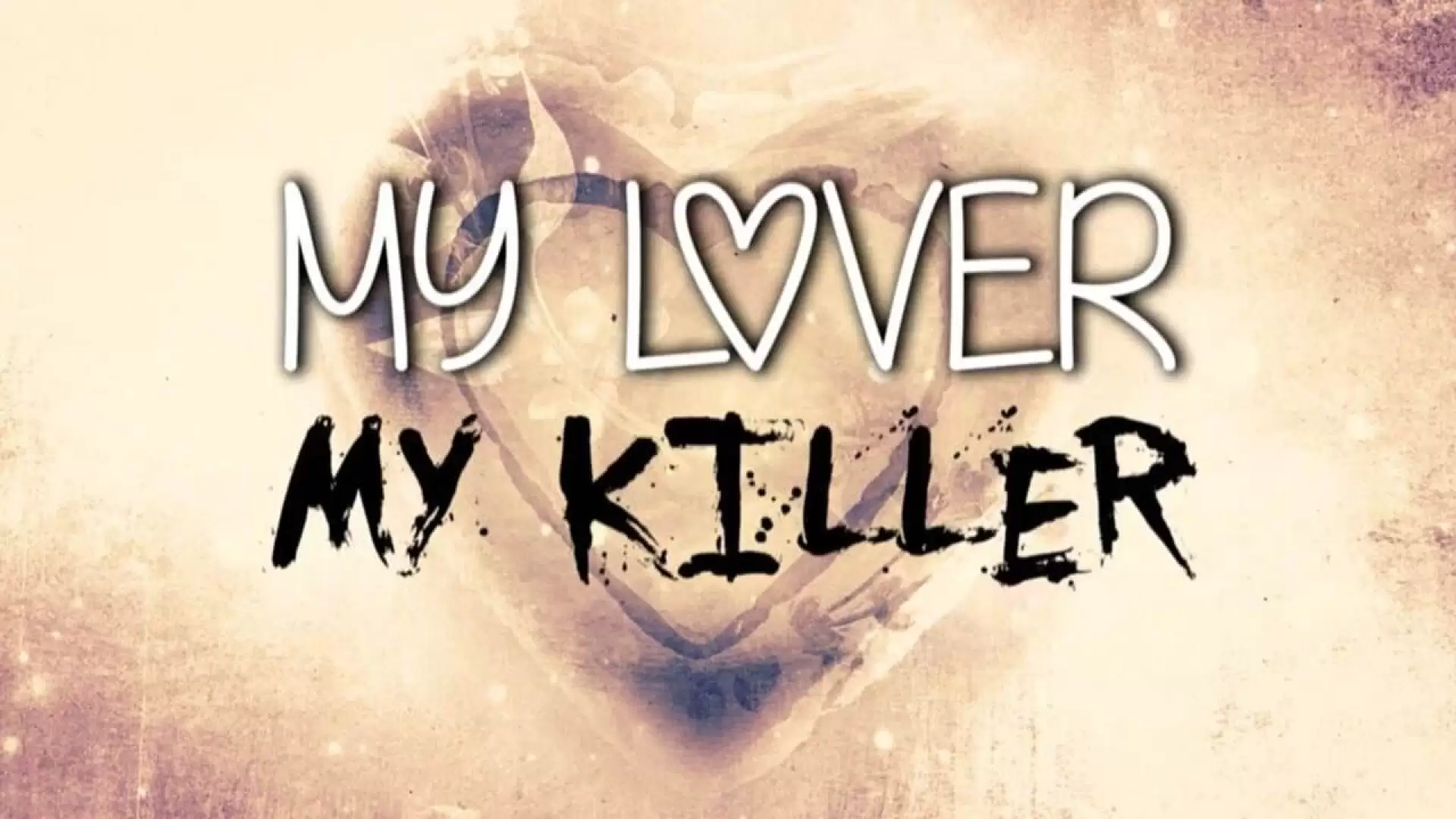 دانلود مستند My Lover, My Killer 2021