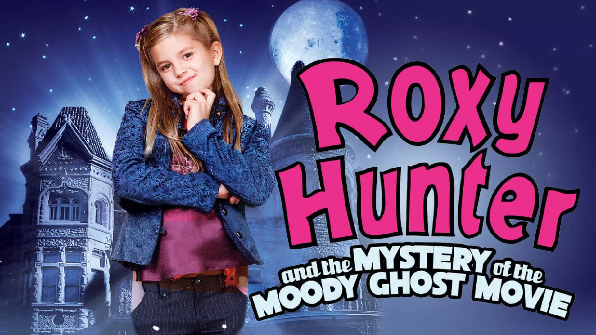 دانلود فیلم Roxy Hunter and the Mystery of the Moody Ghost 2007