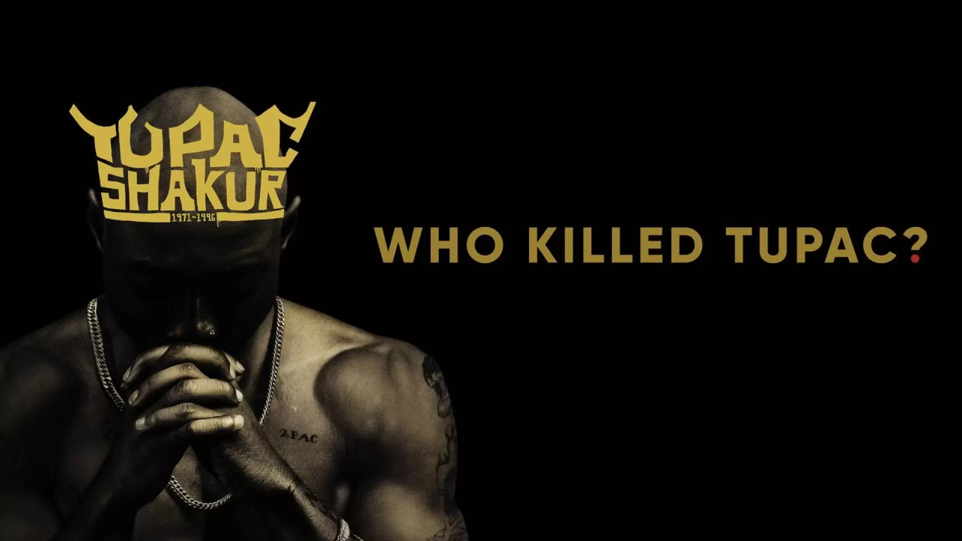 دانلود مستند Who Killed Tupac? 2017