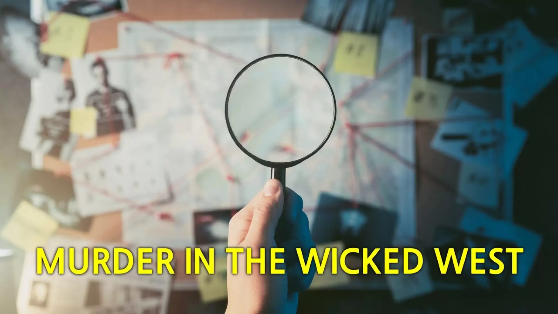 دانلود سریال Murder in the Wicked West 2022