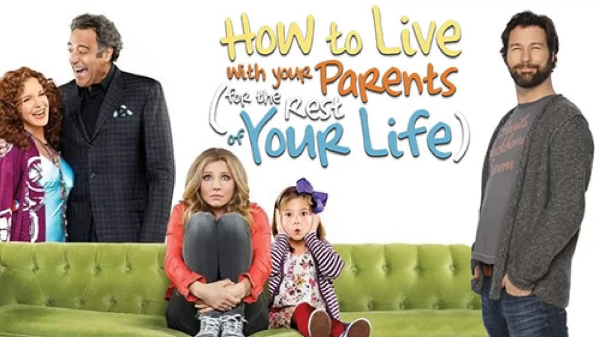 دانلود سریال How to Live with Your Parents (For the Rest of Your Life) 2013