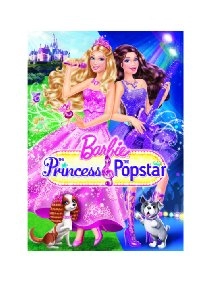 دانلود انیمیشن Barbie: The Princess & the Popstar 2012