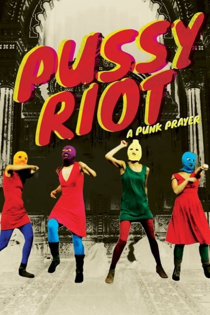 دانلود مستند Pussy Riot A Punk Prayer 2013