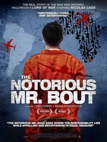 دانلود مستند The Notorious Mr. Bout 2014 (آقای بدنام بدنام)