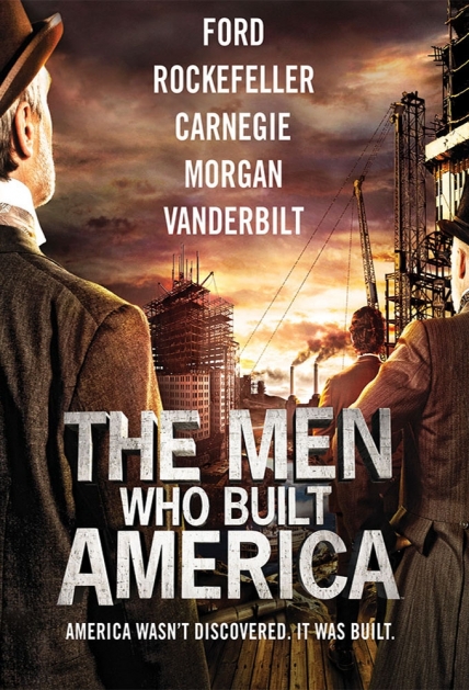 The Men Who Built America (TV Mini Series 2012) - IMDb
