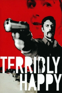دانلود فیلم Terribly Happy 2008 (بسیار شاد)