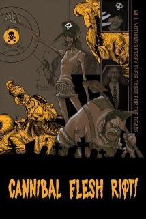 دانلود فیلم Cannibal Flesh Riot 2007 (شورش گوشتی آدمخوار)