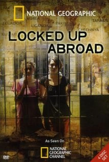 دانلود مستند Locked Up Abroad 2007