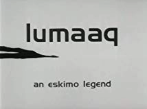 دانلود انیمیشن Lumaaq: An Eskimo Legend 1975 (لوماک: افسانه‌ی یک اسکیمو)
