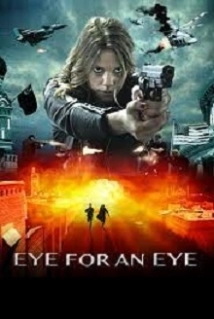 دانلود فیلم Eye for an Eye 2018 (چشم در برابر چشم)