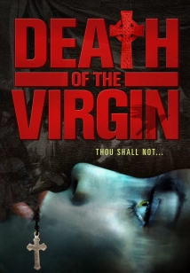 دانلود فیلم Death of the Virgin 2009 (مرگ یک پاکدامن)