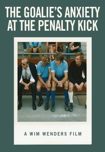 دانلود فیلم The Goalie’s Anxiety at the Penalty Kick 1972 (ترس دروازه‌بان از پنالتی)