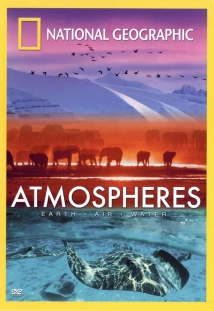 دانلود مستند National Geographic: Atmospheres – Earth, Air and Water 2009