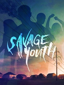 دانلود فیلم Savage Youth 2018
