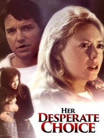 دانلود فیلم Her Desperate Choice 1996