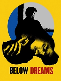 دانلود فیلم Below Dreams 2014
