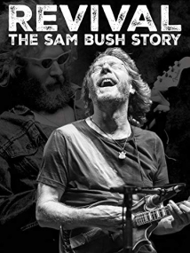 دانلود مستند Revival: The Sam Bush Story 2015