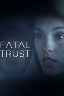 دانلود فیلم Fatal Trust 2006