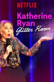 دانلود فیلم Katherine Ryan: Glitter Room 2019