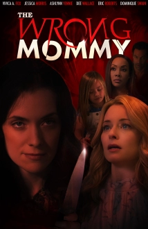 دانلود فیلم The Wrong Mommy 2019