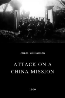 دانلود فیلم Attack on a China Mission 1900