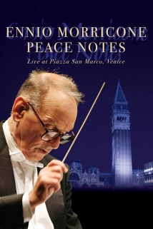 دانلود کنسرت Ennio Morricone: Peace Notes 2007