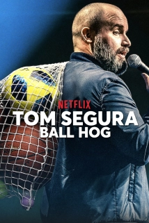 دانلود فیلم Tom Segura: Ball Hog 2020 (تام سگورا: توپ هاگ)