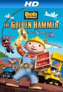 دانلود انیمیشن Bob the Builder: The Legend of the Golden Hammer 2009